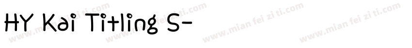 HY Kai Titling S字体转换